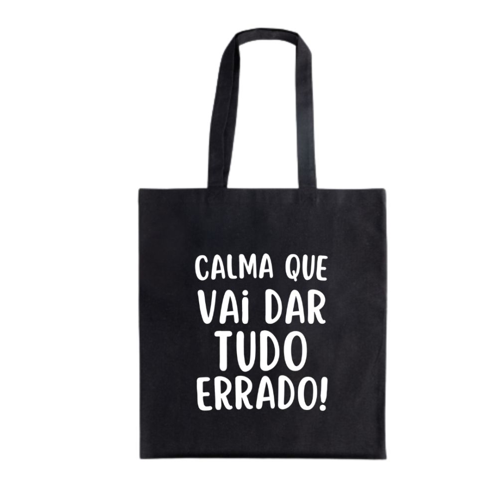 Saco preto “Calma, que vai dar tudo errado!” (100% algodão, 140gr.) - Image 2