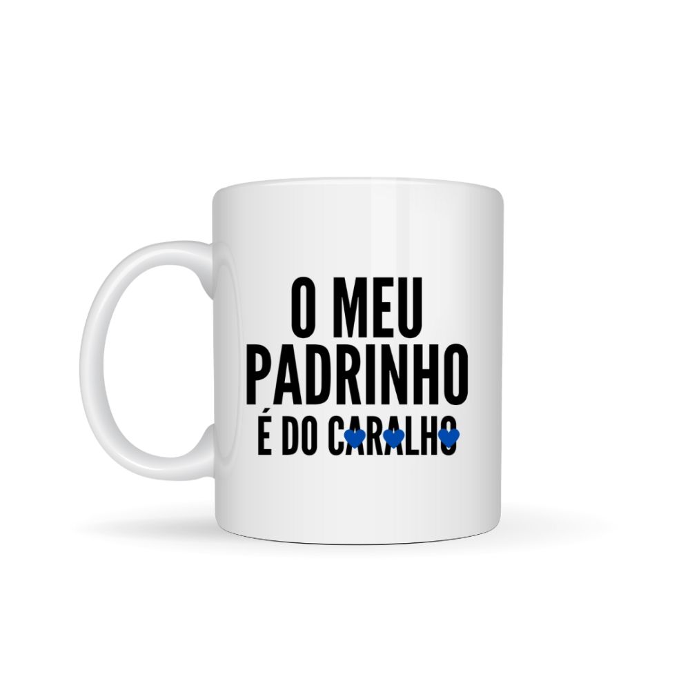 Caneca “O meu Padrinho é do caralho”